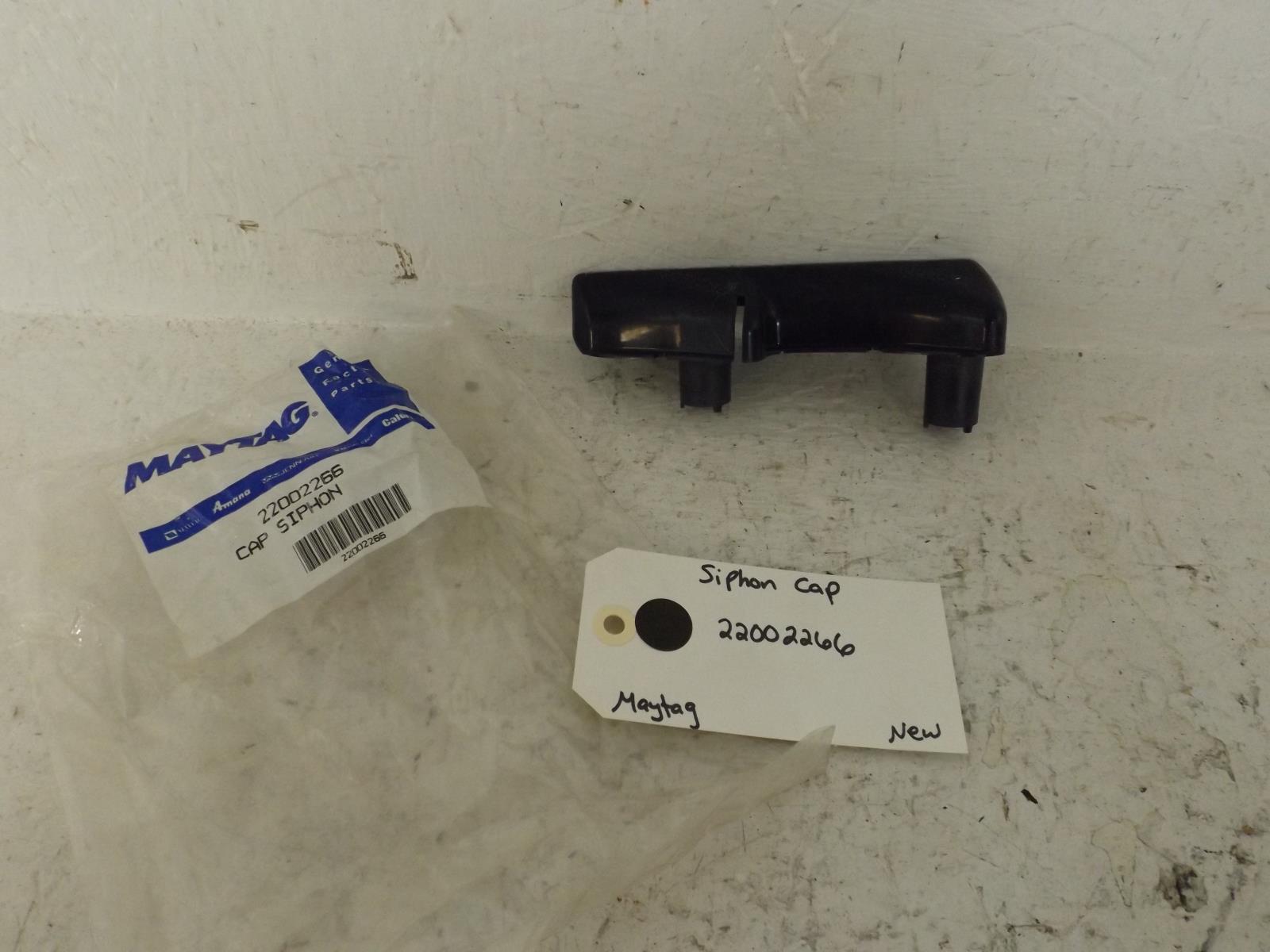 Maytag Washer 22002266 Siphon Cap New Maytag Washer 22002266 Siphon Cap New